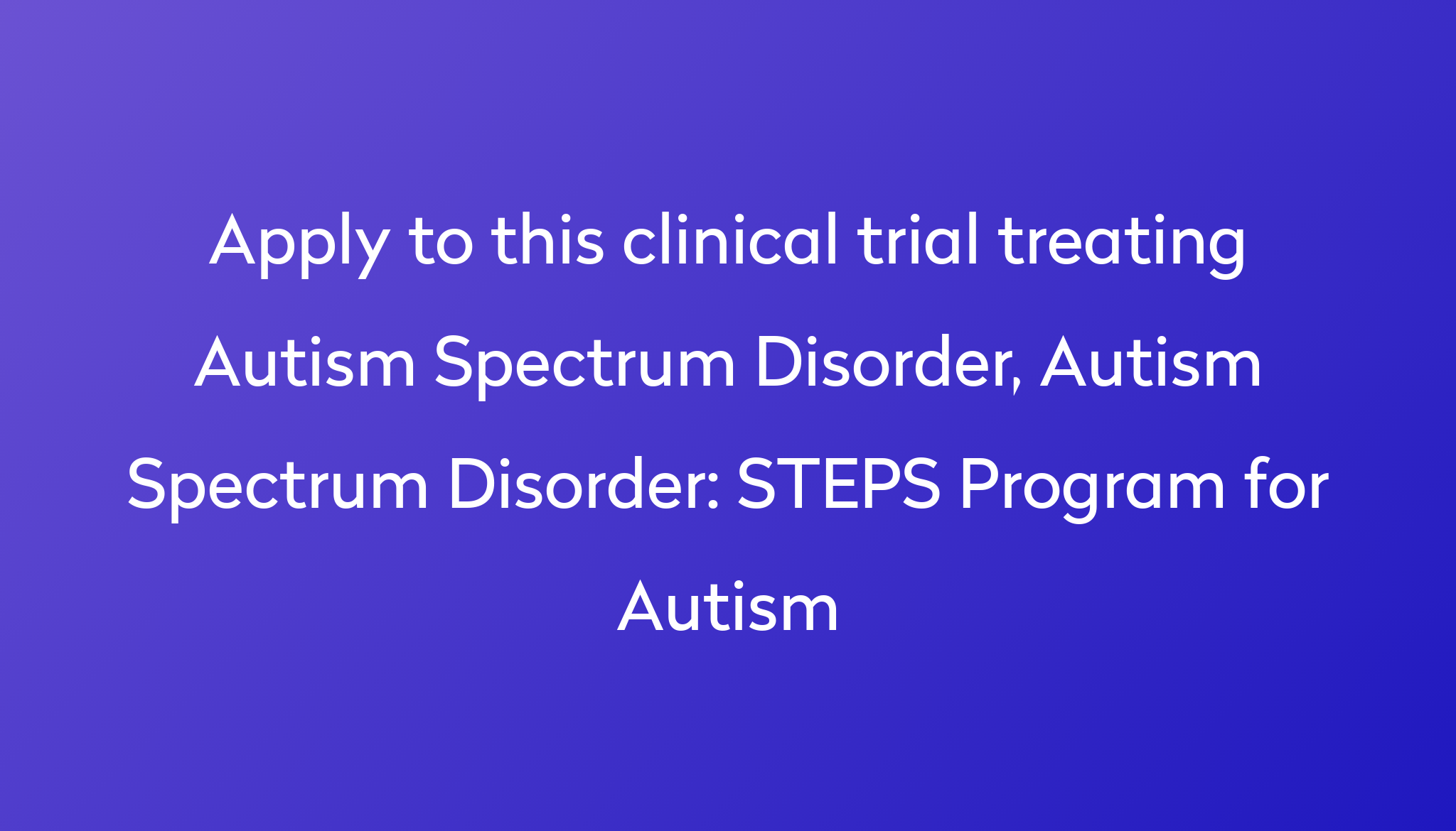 steps-program-for-autism-clinical-trial-2024-power